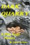 [Mike Angel Mystery 01] • Dark Quarry · A Mike Angel Private Eye Mystery